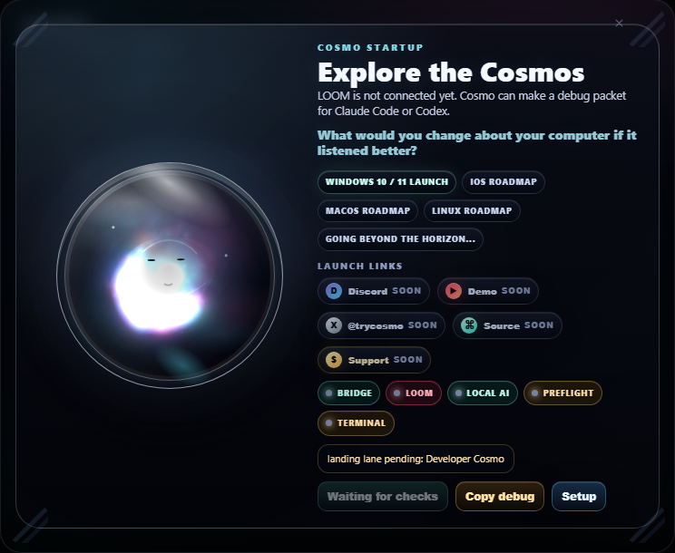 Cosmo startup screen asking what the user would change if the computer listened better